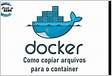 Docker Como copiar arquivos para container